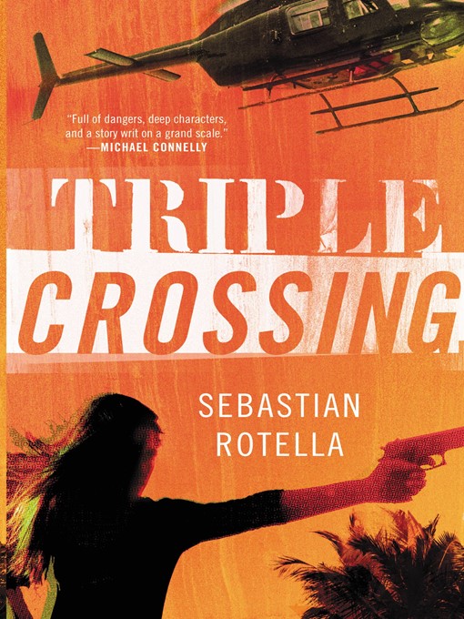 Title details for Triple Crossing by Sebastian Rotella - Available